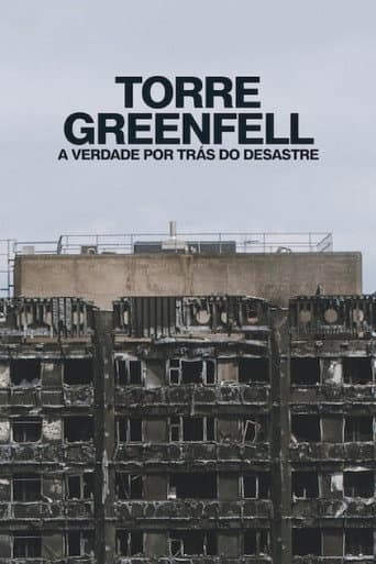 Torre Greenfell: A Verdade por Trás do Desastre