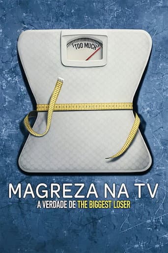 Magreza na TV: A Verdade de The Biggest Loser