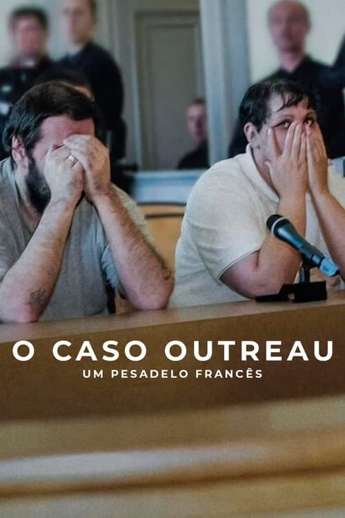 O Caso Outreau: Um Pesadelo Francês