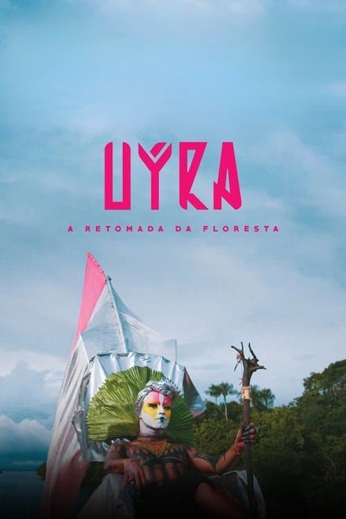Uýra - A Retomada da Floresta