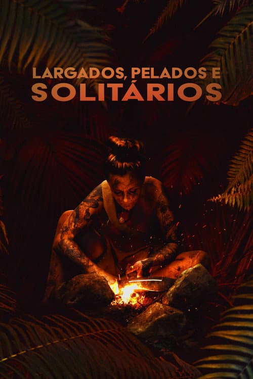 Largados, Pelados e Solitários