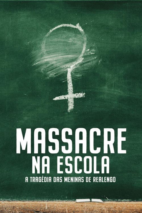 Massacre na Escola - A Tragédia das Meninas de Realengo