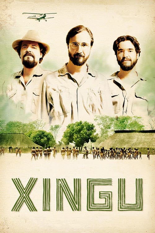 Xingu: A Saga dos Irmãos Villas-Boas