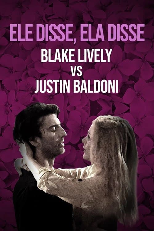 Ele disse, ela disse: Blake Lively contra Justin Baldoni